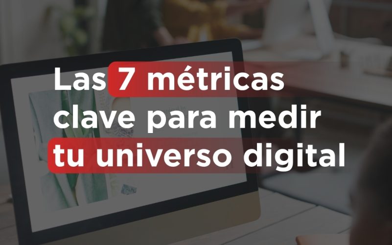 7 métricas importantes en el marketing digital